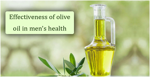Effectiveness of olive oil in men’s health