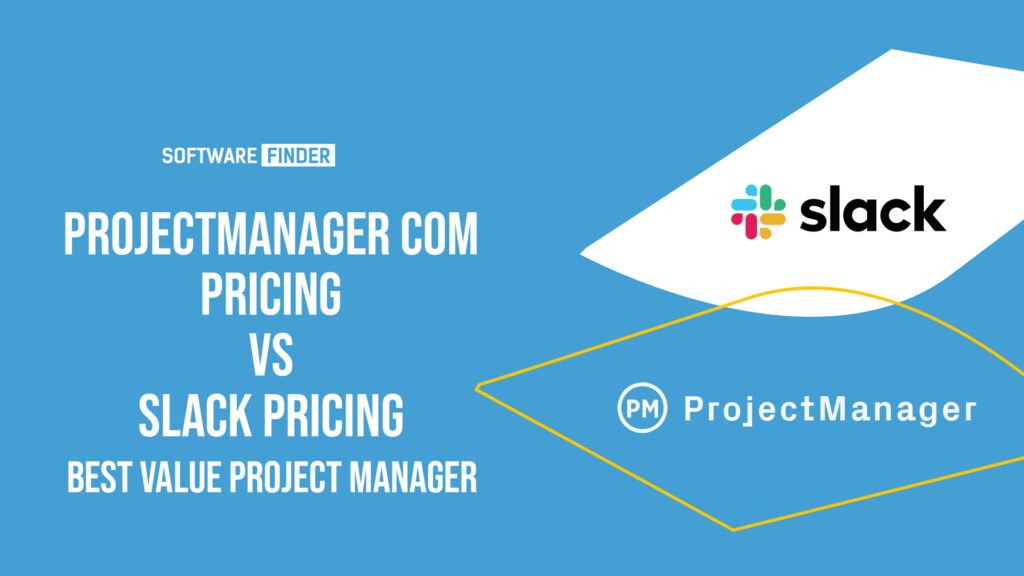 ProjectManager Com Pricing vs Slack Pricing – Best Value Project Manager
