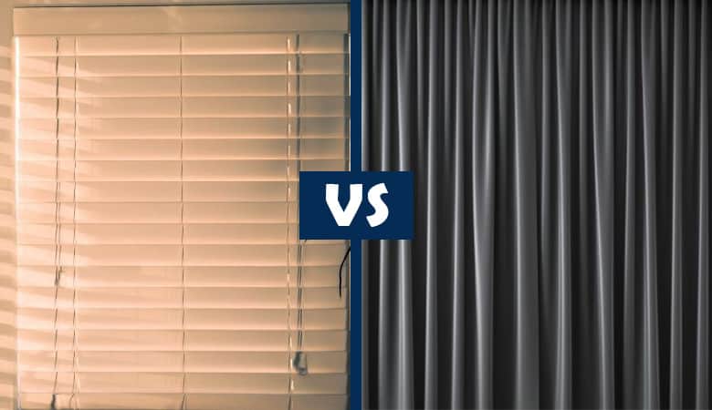 Curtains vs blinds