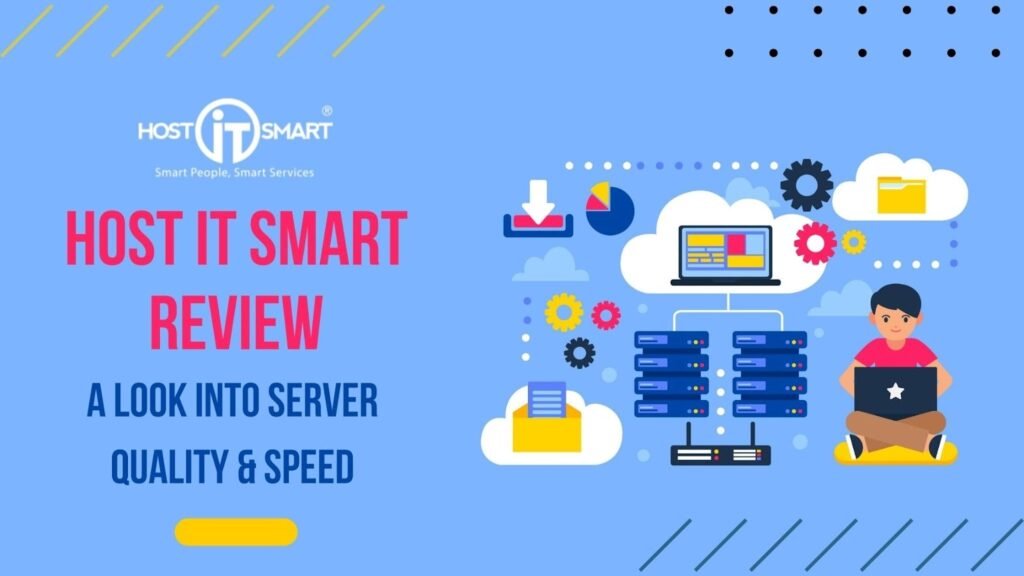 Host IT Smart Review: A Look into Server Quality and Speed
