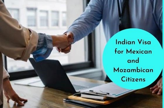 Indian Visa for Mexican and Mozambican Citizens