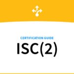 Understanding ISC2 Certifications